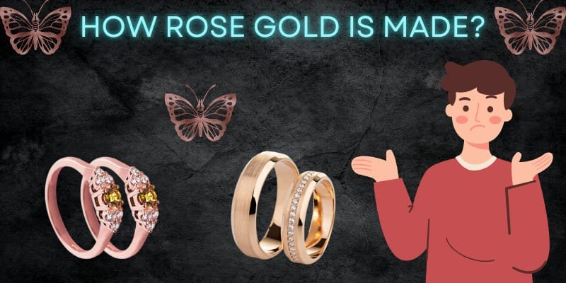 Rose Gold Rings And A Man Confused How Rose Gold Is Made